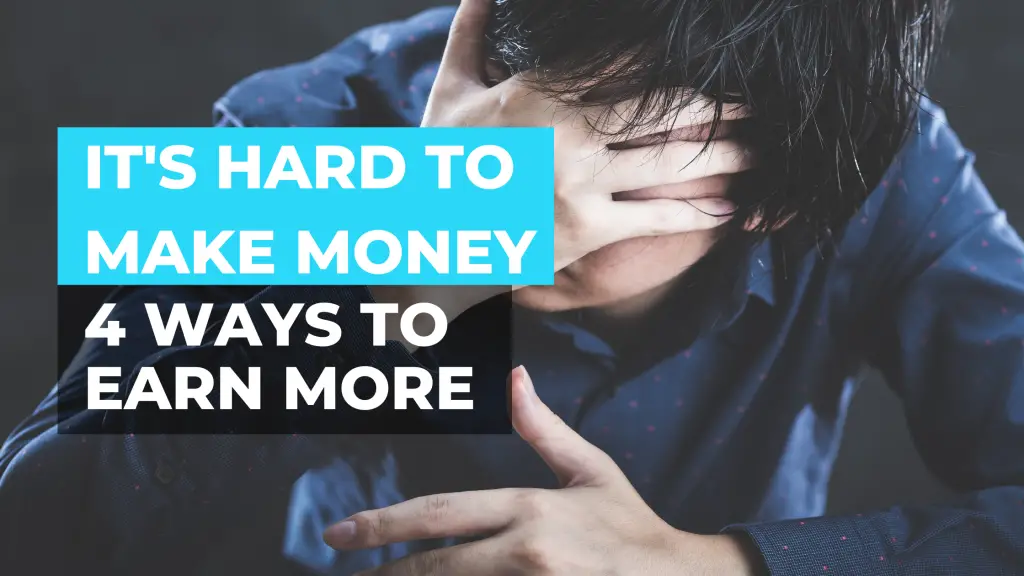 why-is-it-so-hard-to-make-money-4-easy-ways-to-earn-more-nerd-hints